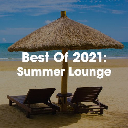 Best Of 2021: Summer Lounge