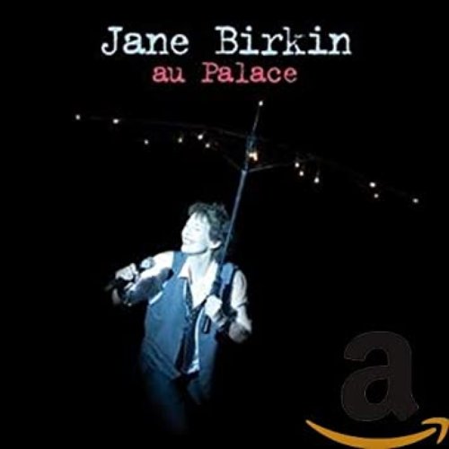 Jane Birkin au Palace (Version deluxe) [Live]