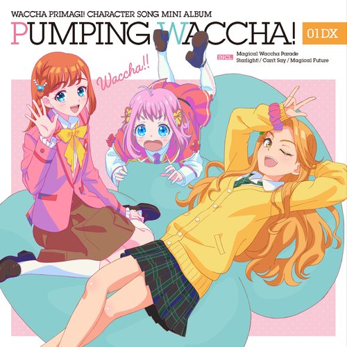 TVアニメ「ワッチャプリマジ！」キャラクターソングミニアルバム PUMPING WACCHA! 01
