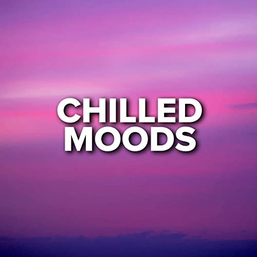 Chilled Moods