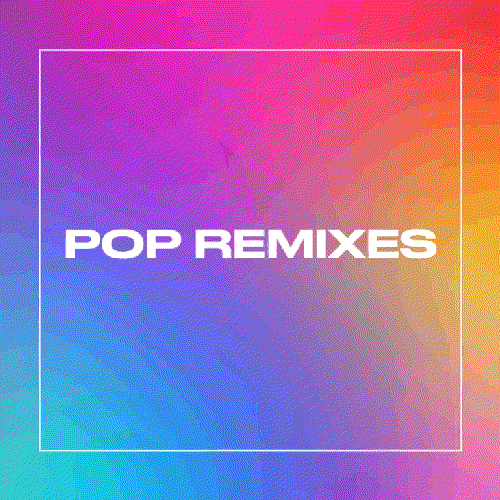 Pop Remixes