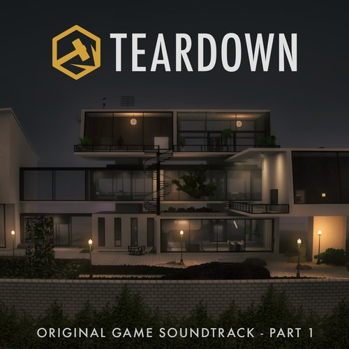 Teardown, Pt. 1 (Original Game Soundtrack)