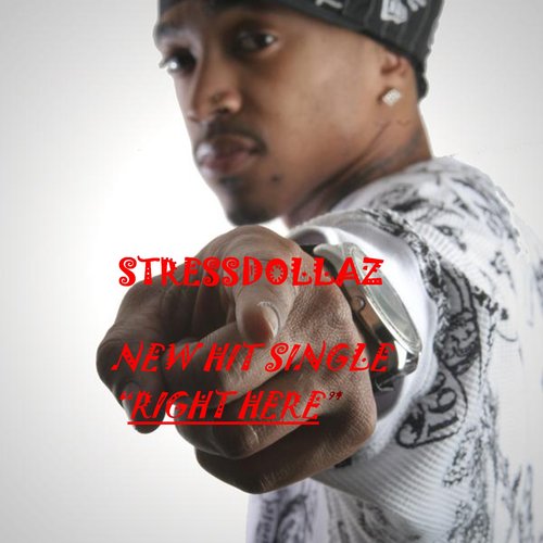 STRESSDOLLAZ NEW SINGLE "RIGHT HERE"