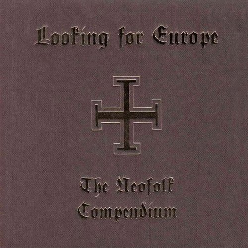 Looking for Europe: The Neofolk Compendium