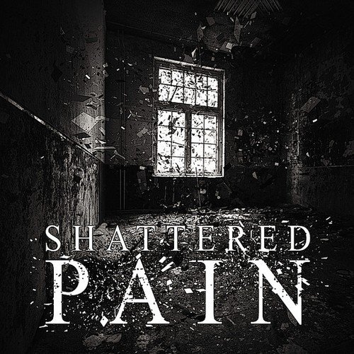 Shattered Pain
