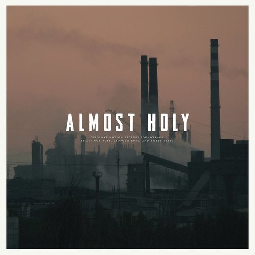 Almost Holy: Original Motion Picture Soundtrack