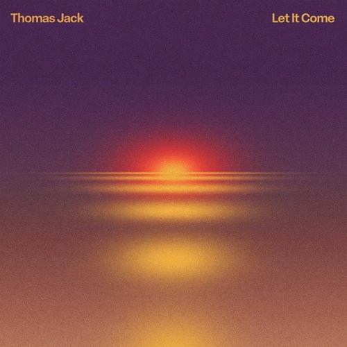 Let It Come - Single