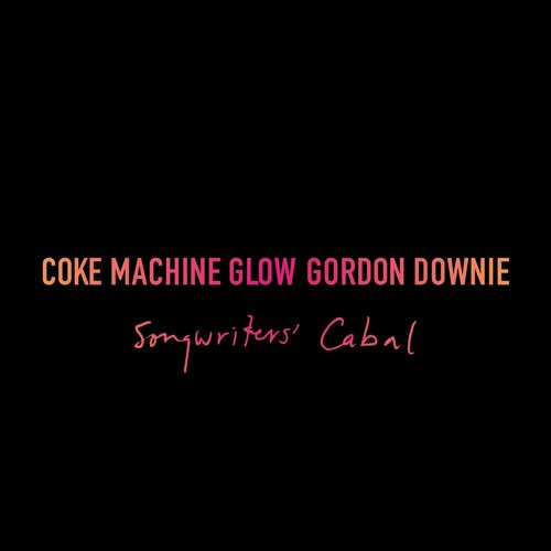 Coke Machine Glow: Songwriters' Cabal (20th Anniversary Edition)