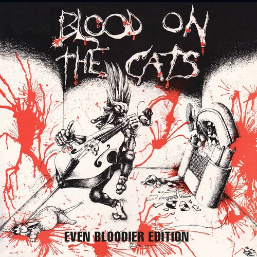 Blood On The Cats (Even Bloodier Edition)