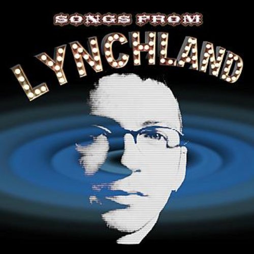 Songs From Lynchland Vol. 1