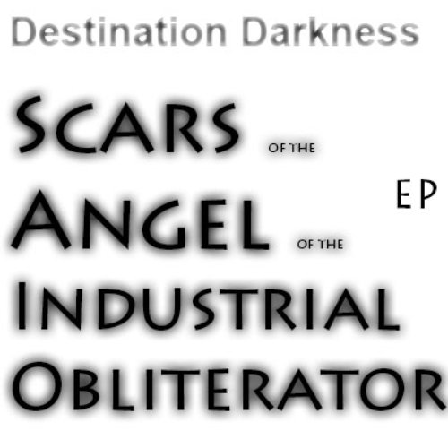 Scars of the Angel of ther Industrial Obliterator