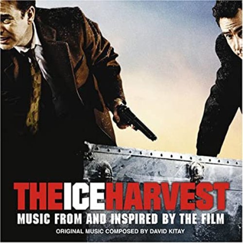 The Ice Harvest (Music From and Inspired By the Film)