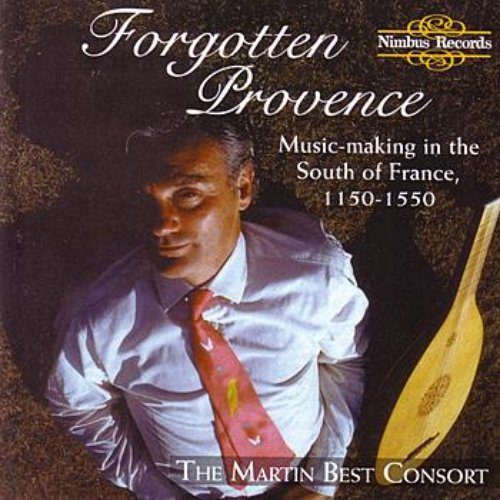 Forgotten Provence: Music-Making In The South Of France, 1150-1550