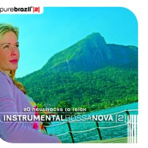 Pure Brazil II - Instrumental Bossa Nova