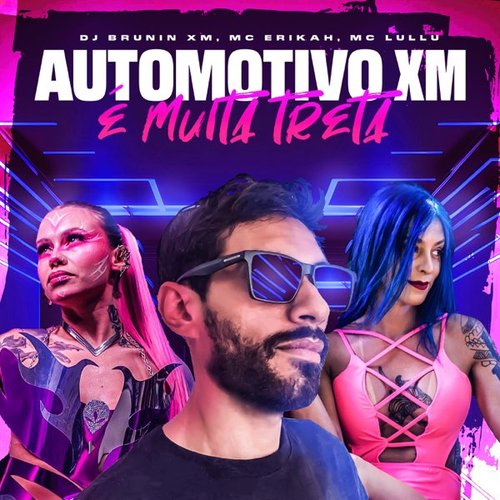 Automotivo Xm, É Muita Treta