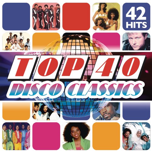 Top 40 Disco Classics