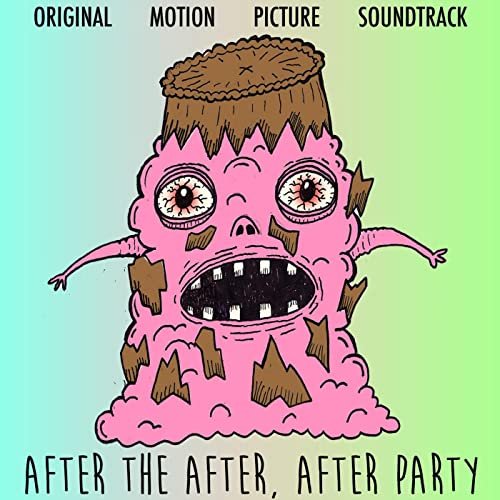 After the After, After Party (Original Motion Picture Soundtrack)