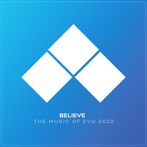 Believe: The Music Of EVO 2022