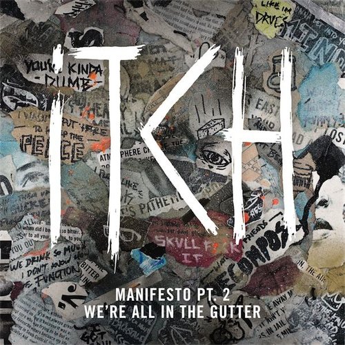 Manifesto Part 2: We're All In The Gutter