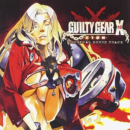 Guilty Gear Xrd -Sign- Original Sound Track