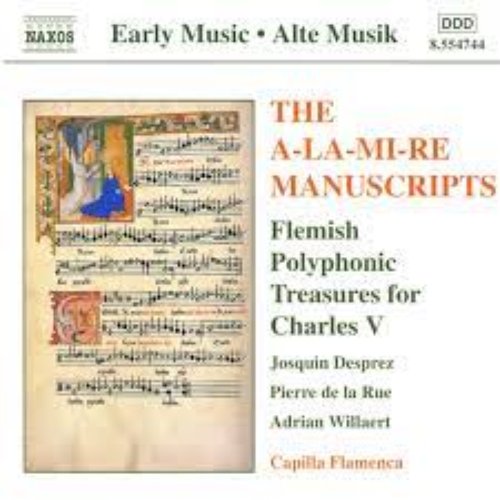 A-la-mi-re Manuscripts (The): Flemish Polyphonic Treasures