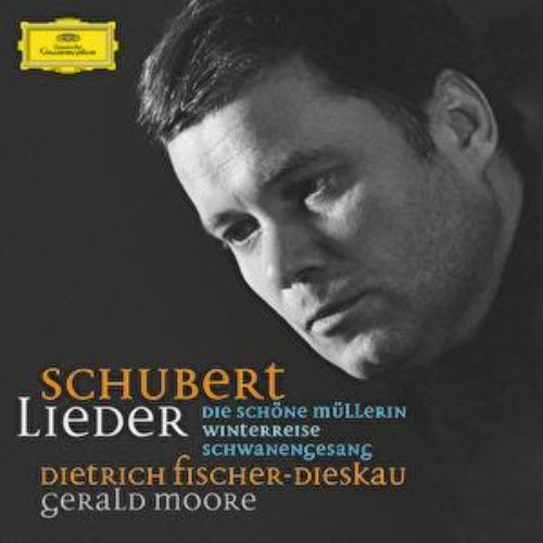 Schubert: Lieder; Die schöne Müllerin, D.795; Winterreise, D.911; Schwanengesang., D.957