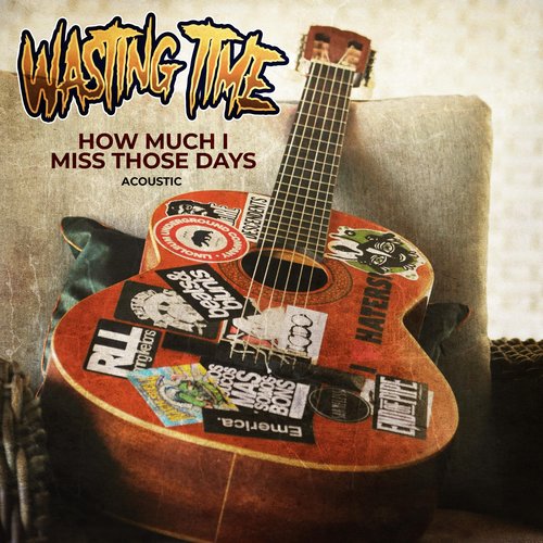 How Much I Miss Those Days (Acoustic)