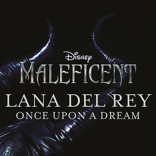 Once Upon a Dream (from "Maleficent") (Original Motion Picture Soundtrack) - Single