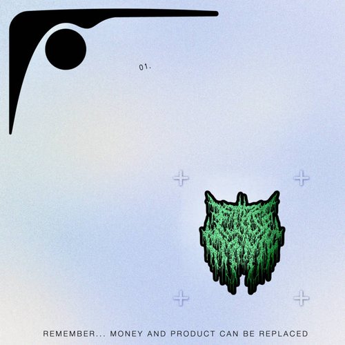 Remember... Money and Product Can Be Replaced