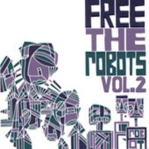 Free The Robots Vol. 2