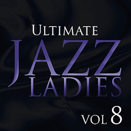 Ultimate Jazz Ladies Vol 8