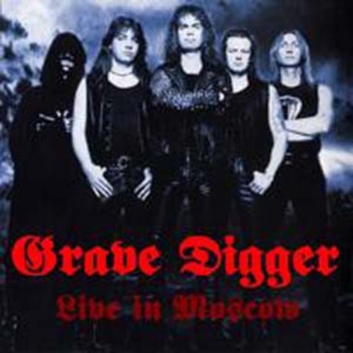 Live In Moscow — Grave Digger | Last.fm
