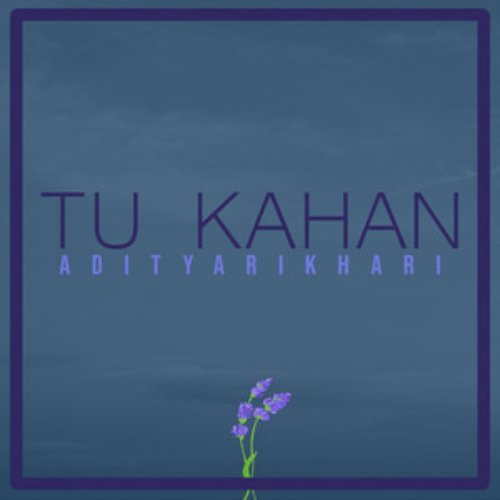 Tu Kahan