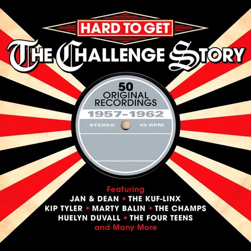 Hard to Get: The Challenge Story 1957-1962