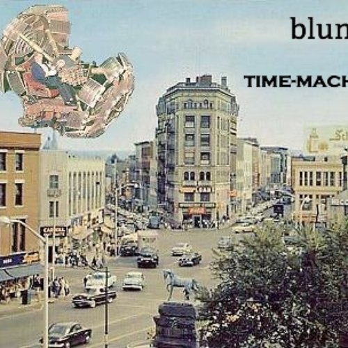 blunted in the time machine