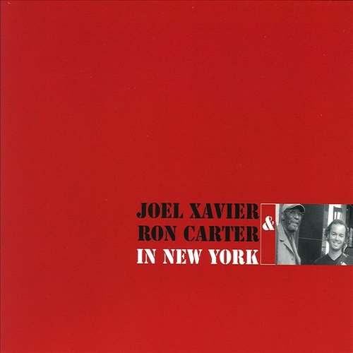 Joel Xavier & Ron Carter In New York