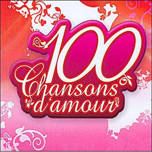 Les 100 Plus Belles Chansons d'Amour