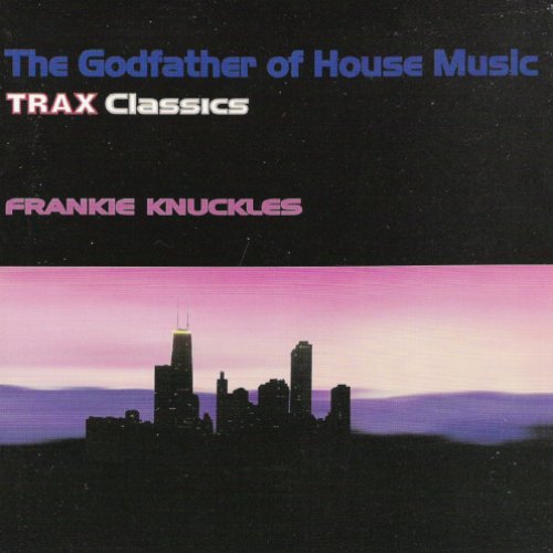 The Godfather Of House Music - Trax Classics