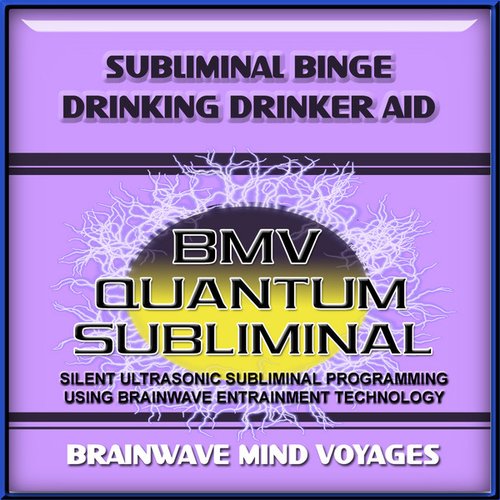 Subliminal Binge Drinking Drinker Aid