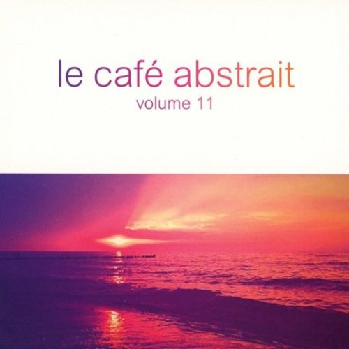 Le Café Abstrait Volume 11