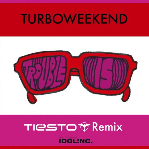 Trouble is (Tiësto Remix)