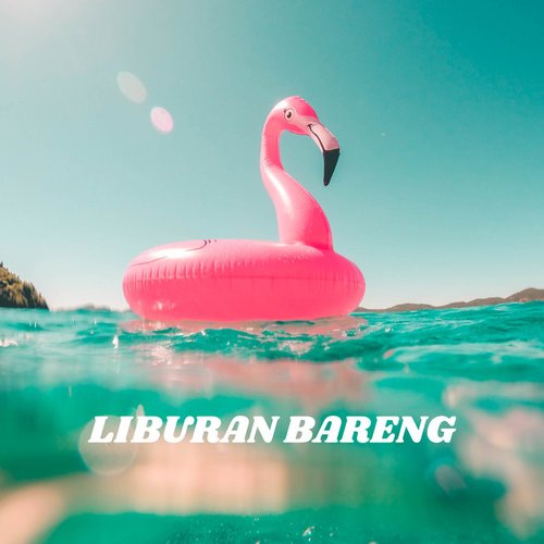 Liburan Bareng