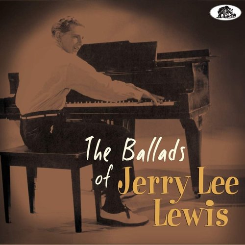 The Ballads Of Jerry Lee Lewis