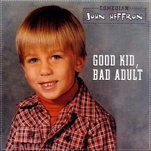 Good Kid, Bad Adult