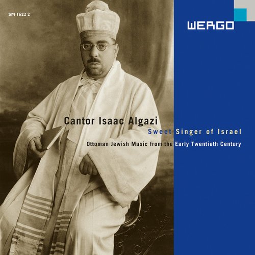 Sweet Singer of Israel - Ottoman Jewish Music from the Early Twentieth Century