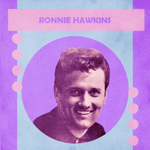 Presenting Ronnie Hawkins