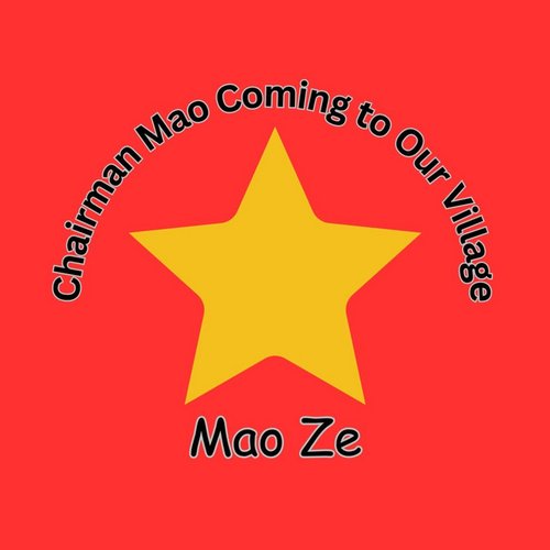 Chairman Mao Coming To Our Village