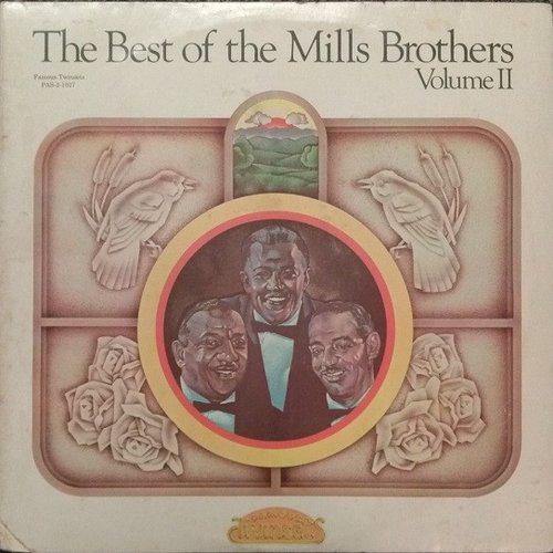 The Best Of The Mills Brothers Volume II