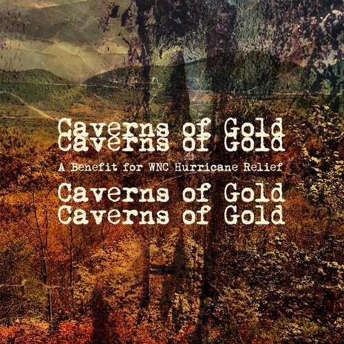 Caverns of Gold: A Benefit for WNC Hurricane Relief