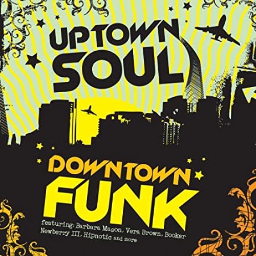 Uptown Soul, Downtown Funk